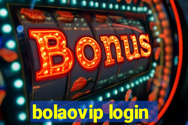 bolaovip login